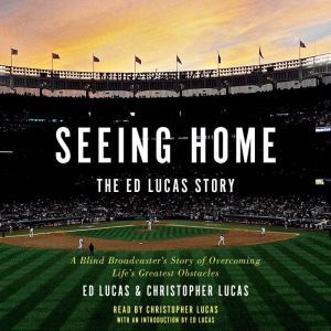 Seeing Home The Ed Lucas Story, Ed Lucas
