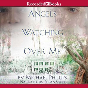 Angels Watching Over Me, Michael Phillips