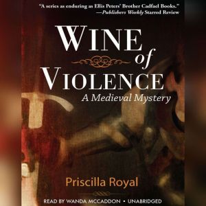 Wine of Violence, Priscilla Royal