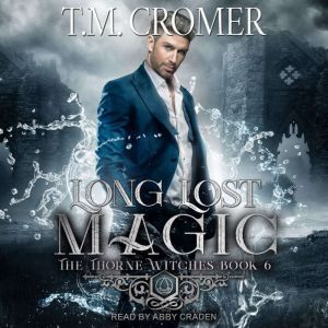 Long Lost Magic, T.M. Cromer