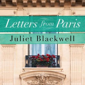 Letters From Paris, Juliet Blackwell
