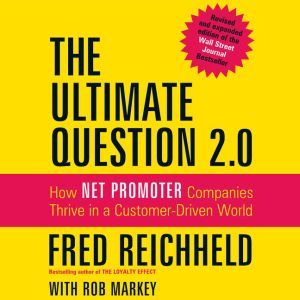 The Ultimate Question 2.0 Revised an..., Fred Reichheld