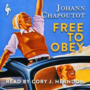 Free to Obey, Johann Chapoutot