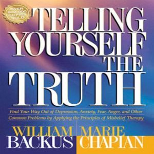 Telling Yourself the Truth, William Backus