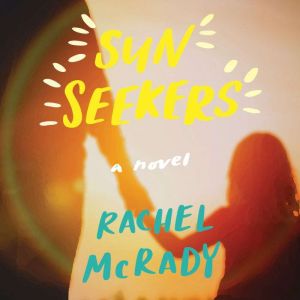 Sun Seekers, Rachel McRady