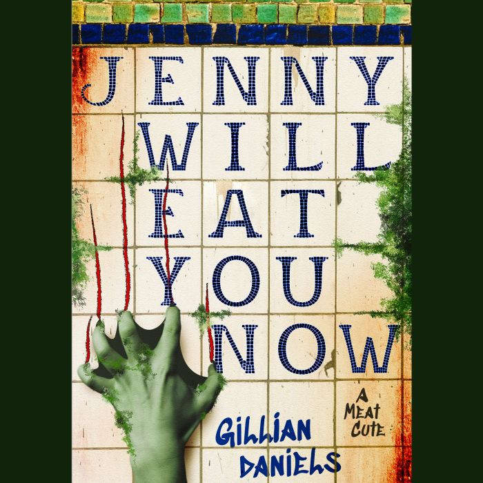 Jenny Will Eat You Now, Gillian Daniels