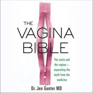 The Vagina Bible, MD Gunter