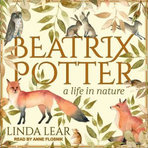 Beatrix Potter: A Life in Nature