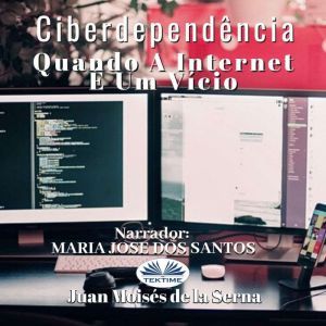 Ciberdependencia, Juan Moises De La Serna