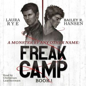 Freak Camp, Laura Rye