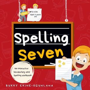 Spelling Seven, Bukky EkineOgunlana