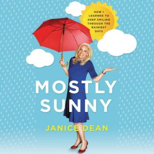 Mostly Sunny, Janice Dean