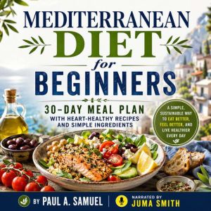 Mediterranean Diet for Beginners, Paul A. Samuel