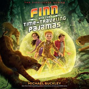 Finn and the TimeTraveling Pajamas, Michael Buckley