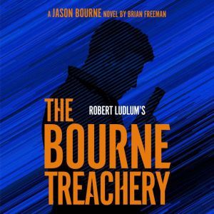 Robert Ludlum's The Bourne Treachery, Brian Freeman