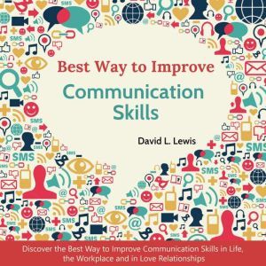 Best Way to Improve Communication Ski..., David L. Lewis