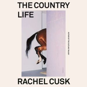 The Country Life: A Novel