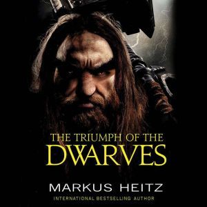 The Triumph of the Dwarves, Markus Heitz