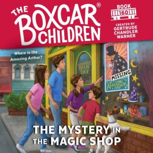 The Mystery in the Magic Shop, Gertrude Chandler Warner