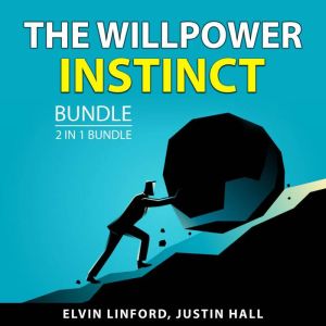 The Willpower Instinct Bundle, 2 in 1..., Elvin Linford