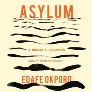 Asylum, Edafe Okporo