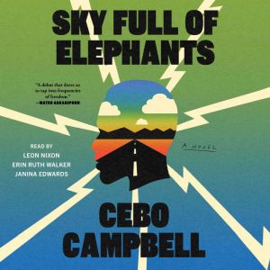 Sky Full of Elephants, Cebo Campbell