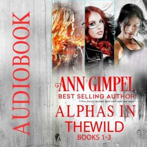 Alphas in the Wild Books 13, Ann Gimpel