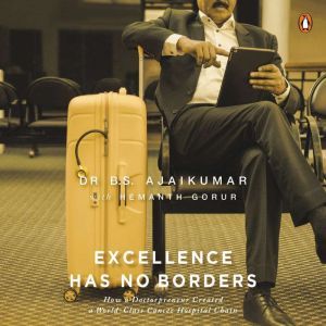 Excellence Has No Borders, B.S. Ajaikumar