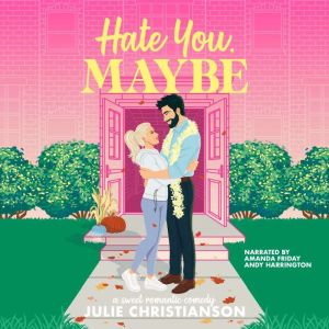 Hate You, Maybe, Julie Christianson