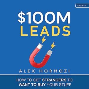 100M Leads, Alex Hormozi