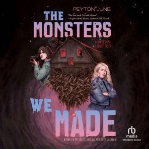 The Monsters We Made, Peyton June