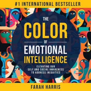 The Color of Emotional Intelligence, Farah Harris