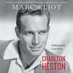 Charlton Heston, Marc Eliot