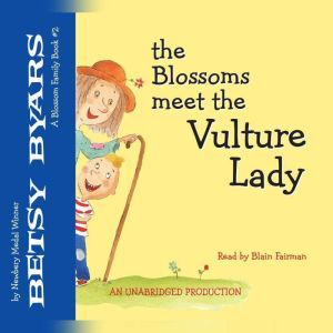 The Blossoms Meet the Vulture Lady, Betsy Byars