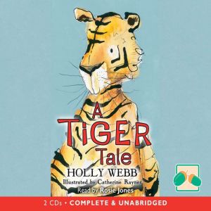 A Tiger Tale, Holly Webb
