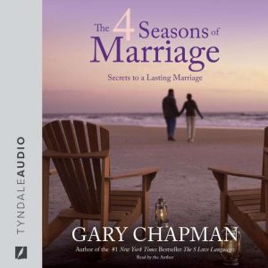 The 4 Seasons of Marriage, Gary Chapman