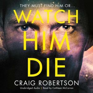 Watch Him Die, Craig Robertson