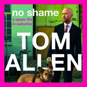 No Shame, Tom Allen