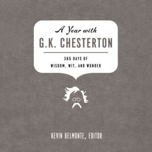 A Year with G. K. Chesterton, Kevin Belmonte
