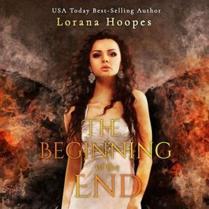 The Beginning of the End A Christian Speculative Fiction, Lorana Hoopes
