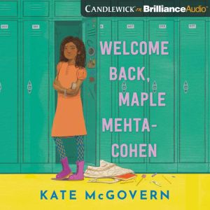 Welcome Back, Maple MehtaCohen, Kate McGovern