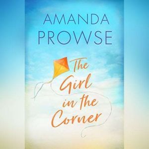 The Girl in the Corner, Amanda Prowse
