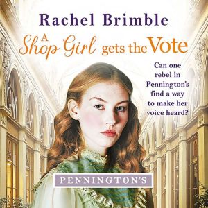 A Shop Girl Gets the Vote, Rachel Brimble