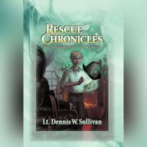 Rescue Chronicles Luc Sully Sulliv..., Lt. Dennis W Sullivan