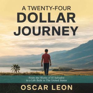 A Twentyfour Dollar Journey, Oscar Leon