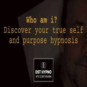 Who am i? Discover your true self and..., Stuart Newman
