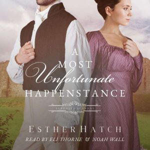 A Most Unfortunate Happenstance, Esther Hatch