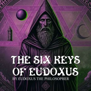 The Six Keys Of Eudoxus, Eudoxus