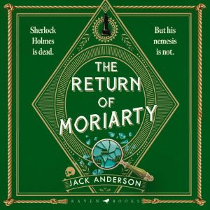 The Return of Moriarty: A Novel