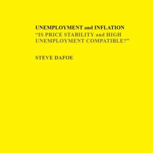 UNEMPLOYMENT and INFLATION "IS PRICE STABILITY and HIGH UNEMPLOYMENT COMPATIBLE?"